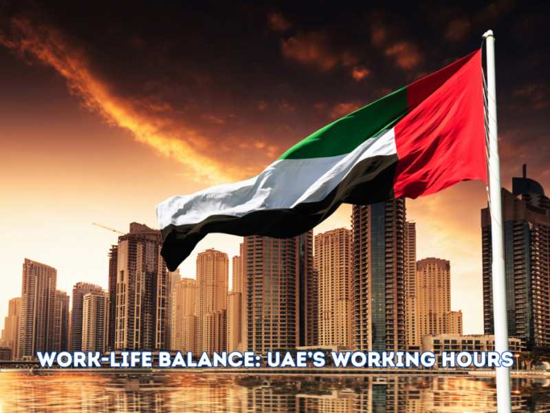 Work-Life Balance: UAE’s Working Hours