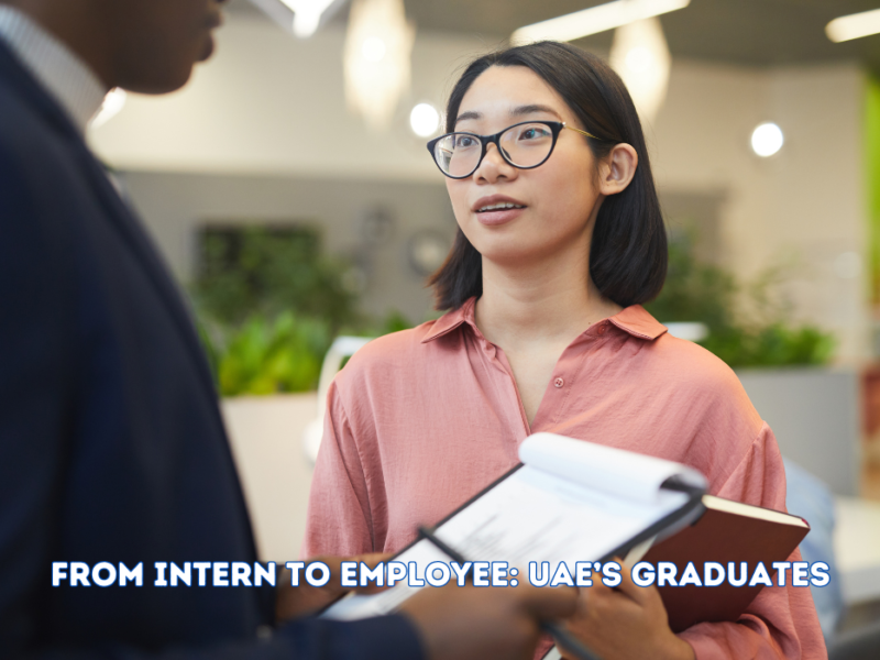 From Intern to Employee: UAE’s Graduates