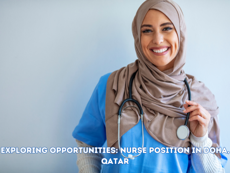Nurse Job Opportunity in Doha, Qatar: A Comprehensive Guide