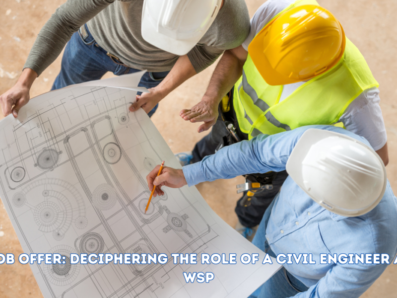 Job Offer: Deciphering the Role of a Civil Engineer at WSP