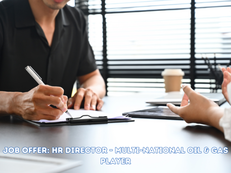 Job Offer: HR Director – Multi-National Oil & Gas Player