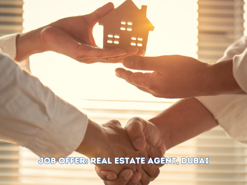 Job Offer: Real Estate Agent, Dubai