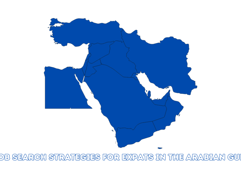 Job Search Strategies for Expats in the Arabian Gulf