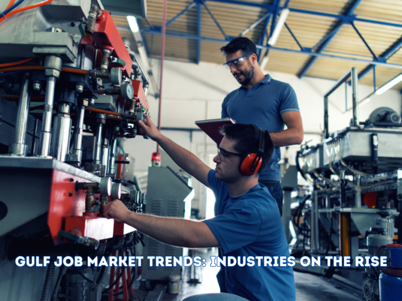 Gulf Job Market Trends: Industries on the Rise